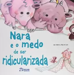 Perdendo O Medo - Nara E O Medo De Ser Ridicularizada