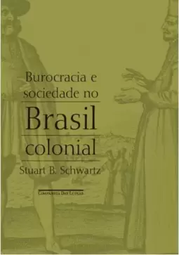 Burocracia e sociedade no Brasil colonial