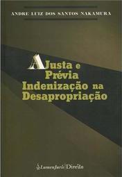 Livro - A Justa e Prévia Indenização na Desapropriação