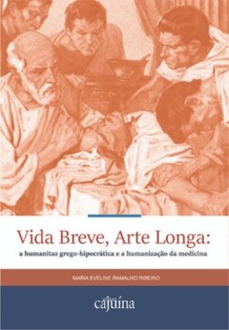 Vida breve, arte longa: a humanitas grego-hipocrática e a humanização da medicina