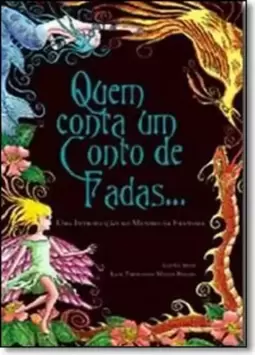 Quem Conta um Conto de Fadas: Introdução ao Mundo da Fantasia, Uma