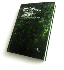 Amazônia transcultural: xamanismo e tecnociência na ópera