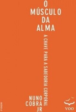 O músculo da alma: a chave para a sabedoria corporal