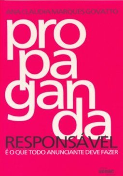 Propaganda Responsável: É o que Todo Anunciante Deve Saber