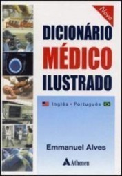 Novo Dicionário Médico Ilustrado Inglês - Português