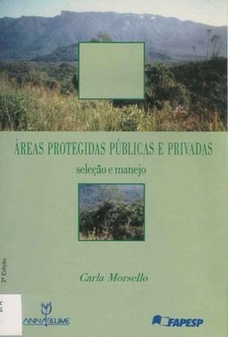 Ã?reas Protegidas Públicas e Privadas: Seleção e Manejo