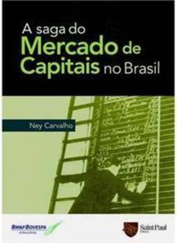 A Saga do Mercado de Capitais no Brasil