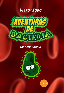 Aventuras de bactéria: Livro-jogo