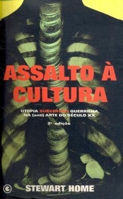 Assalto a Cultura: Utopia Subversão na (anti) Arte