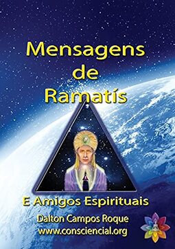 Mensagens De Ramatís e Amigos Espirituais