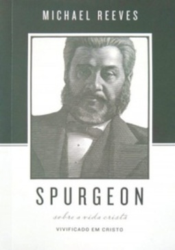 Spurgeon Sobre A Vida Cristã