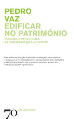 Edificar no património: pessoas e paradigmas na conservação e restauro