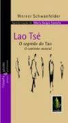 LAO TSE - O SEGREDO DO TAO - O CAMINHO NATURAL