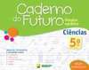 CADERNO DO FUTURO - CIENCIAS - 5 ANO - COL. CADERNO DO FUTURO