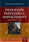 Fidelidade Partidária e Impeachment - Estudo de Caso