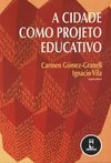 A Cidade Como Projeto Educativo