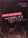 Adolescentes em conflito: violência, funcionamento antissocial e traços de psicopatia