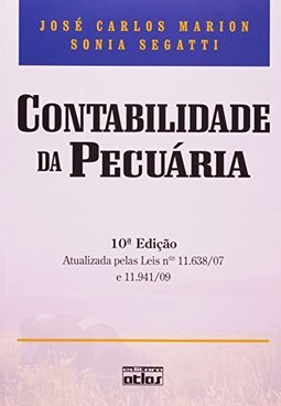 Contabilidade da pecuária: Atualizada pelas leis 11.638/07 e 11.941/09