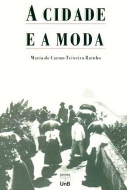 A cidade e a moda: novas pretensões, novas distinções - Rio de Janeiro, século XIX