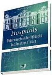 Hospitais: Modernização e Revitalização dos Recursos Físicos