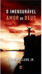 O Imensurável Amor de Deus