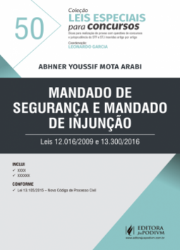 Mandado de segurança e mandado de injunção: leis 12.016/2009 e 13.300/2016
