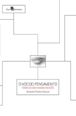 O voo do pensamento: temas da vida humana em ação
