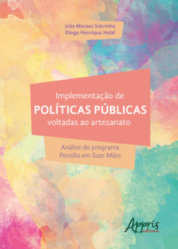 Implementação de políticas públicas voltadas ao artesanato: análise do programa paraíba em suas mãos
