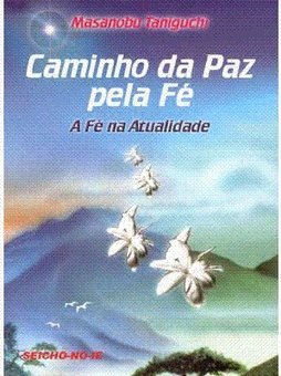 Caminho da Paz Pela Fé: a Fé na Atualidade