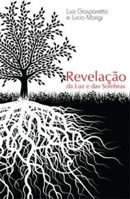 REVELACAO DA LUZ E DAS SOMBRAS