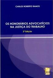 Os Honorários Advocatícios na Justiça do Trabalho