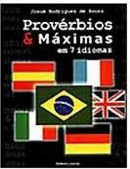 Provérbios & Máximas: em 7 Idiomas