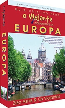 Guia Criativo Para o Viajante Independente na Europa