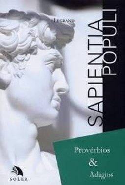 Sapientia Populi: Provérbios & Adágios
