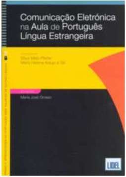 COMUNICAÇÃO ELETRÔNICA NA AULA DE PORTUGUÊS: LÍNGUA ESTRANGEIRA