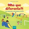Olha que diferente?!: uma celebração à diversidade na escola