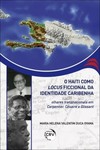 O Haiti como locus ficcional da identidade caribenha: olhares transnacionais em Carpentier, Césaire e Glissant