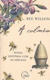 A Colméia: Nossa História com as Abelhas