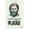 100 minutos para entender Platão