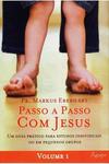 Passo a Passo com Jesus - Volume 1
