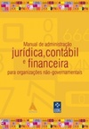 Manual de Administração Jurídica, Contábil e Financeira para Organizações Não-governamentais (1 #1)