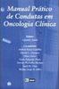 Manual Prático de Condutas em Oncologia Clínica