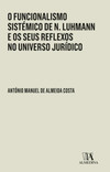 O funcionalismo sistémico de N. Luhmann e os seus reflexos no universo jurídico