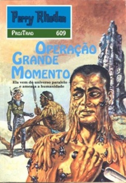 Operação Grande Momento (Perry Rhodan #609)