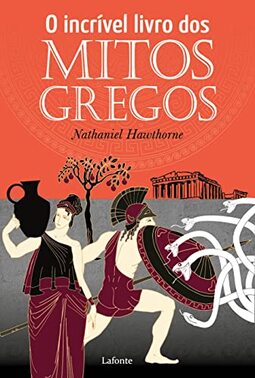 O Incrível livro dos Mitos Gregos