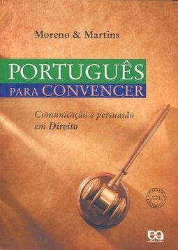 Português para Convencer: Comunicação e Persuasão em Direito
