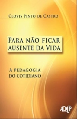 para não ficar ausente da vida