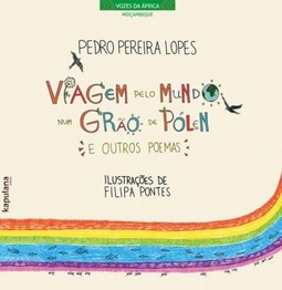 Viagem pelo mundo num grão de pólen e outros poemas