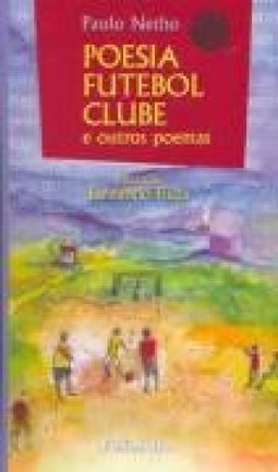 Poesia Futebol Clube: E Outros Poemas - Com Cd-Áudio - Paulo Netho