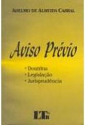 Aviso Prévio: Doutrina, Legislação, Jurisprudência